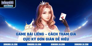 Game Bài Liêng - Cách Tham Gia Cực Kỳ Đơn Giản Dễ Hiểu