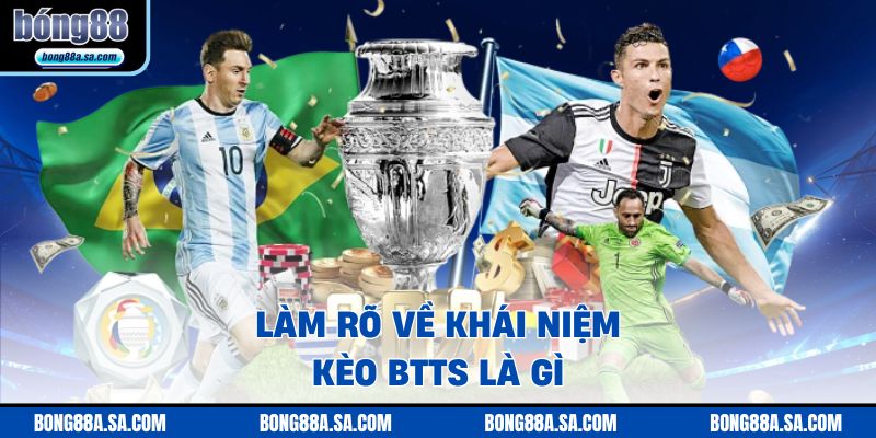 Làm rõ về khái niệm kèo BTTS là gì
